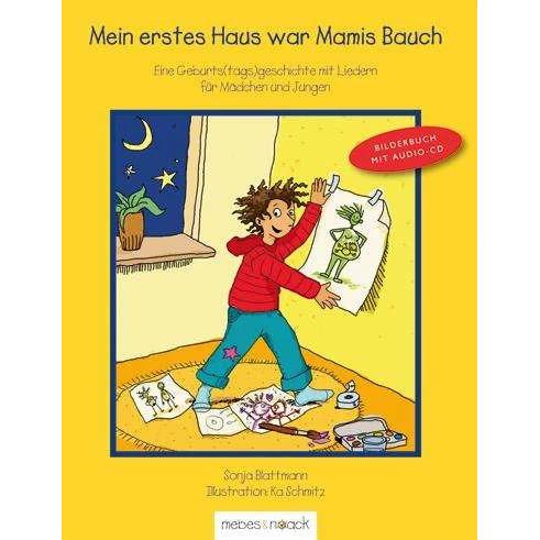 Mein erstes Haus war Mamis Bauch, Kinderbücher von Sonja Blattmann