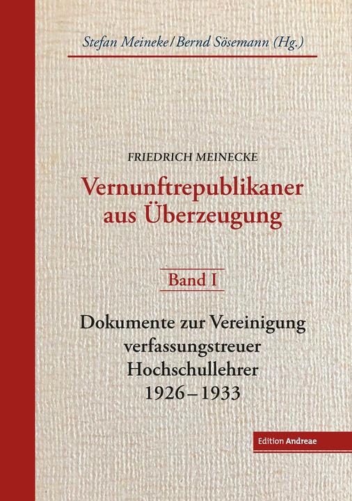 Actual product image Friedrich Meinecke. Vernunftrepublikaner aus Überzeugung (German, Stefan Meineke, Bernd Sösemann, 2023)