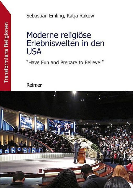 Produktbild Moderne religiöse Erlebniswelten in den USA (Deutsch, Rakow Emling, Sebastian Emling, 2014)