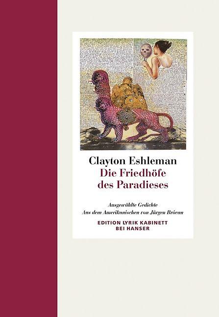 Produktbild Die Friedhöfe des Paradieses (Deutsch, Clayton Eshleman, 2011)