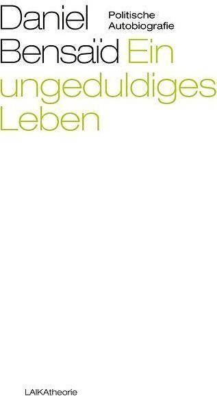 Produktbild Ein ungeduldiges Leben (Deutsch, Daniel Bensaid, 2016)