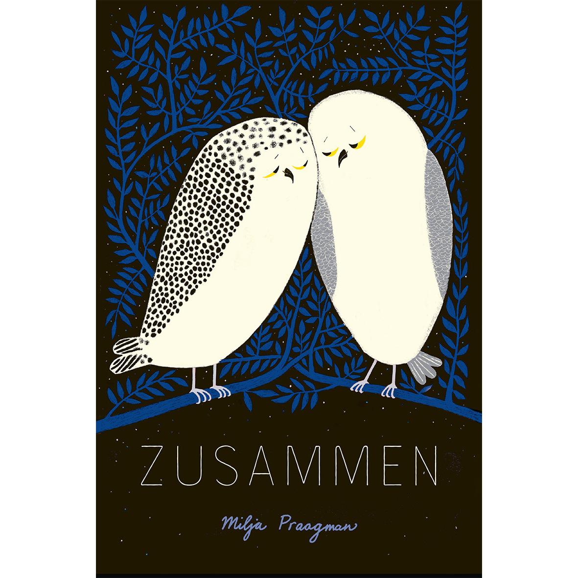 Zusammen, Kinderbücher von Milja Praagman, Eva Schweikart