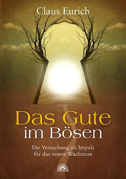 Produktbild Das Gute im Bösen (Deutsch, Claus Eurich, 2010)