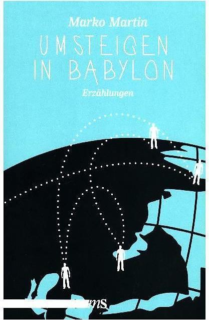 Produktbild Umsteigen in Babylon (Deutsch, Marko Martin, 2016)
