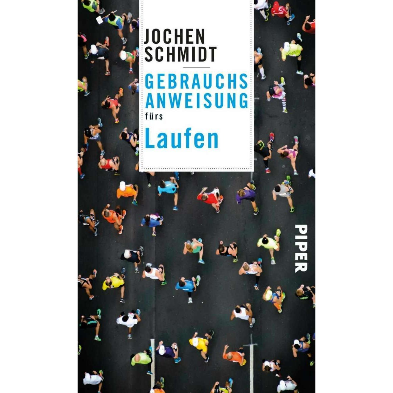 Gebrauchsanweisung fürs Laufen, Ratgeber von Jochen Schmidt