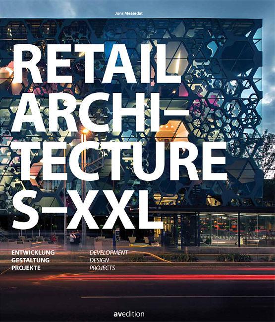 Produktbild Retail Architecture S-XXL (Deutsch, Englisch, Jons Messedat, 2015)