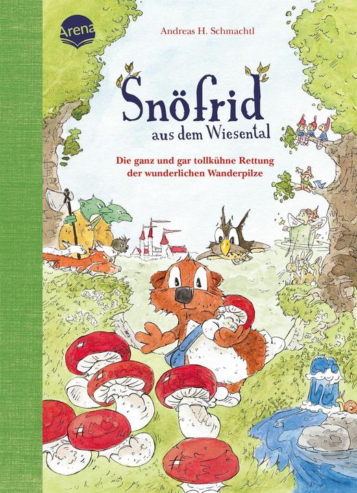 Arena Snöfrid aus dem Wiesental (7). Die ganz und gar tollkühn... (Andreas H. Schmachtl, Deutsch)