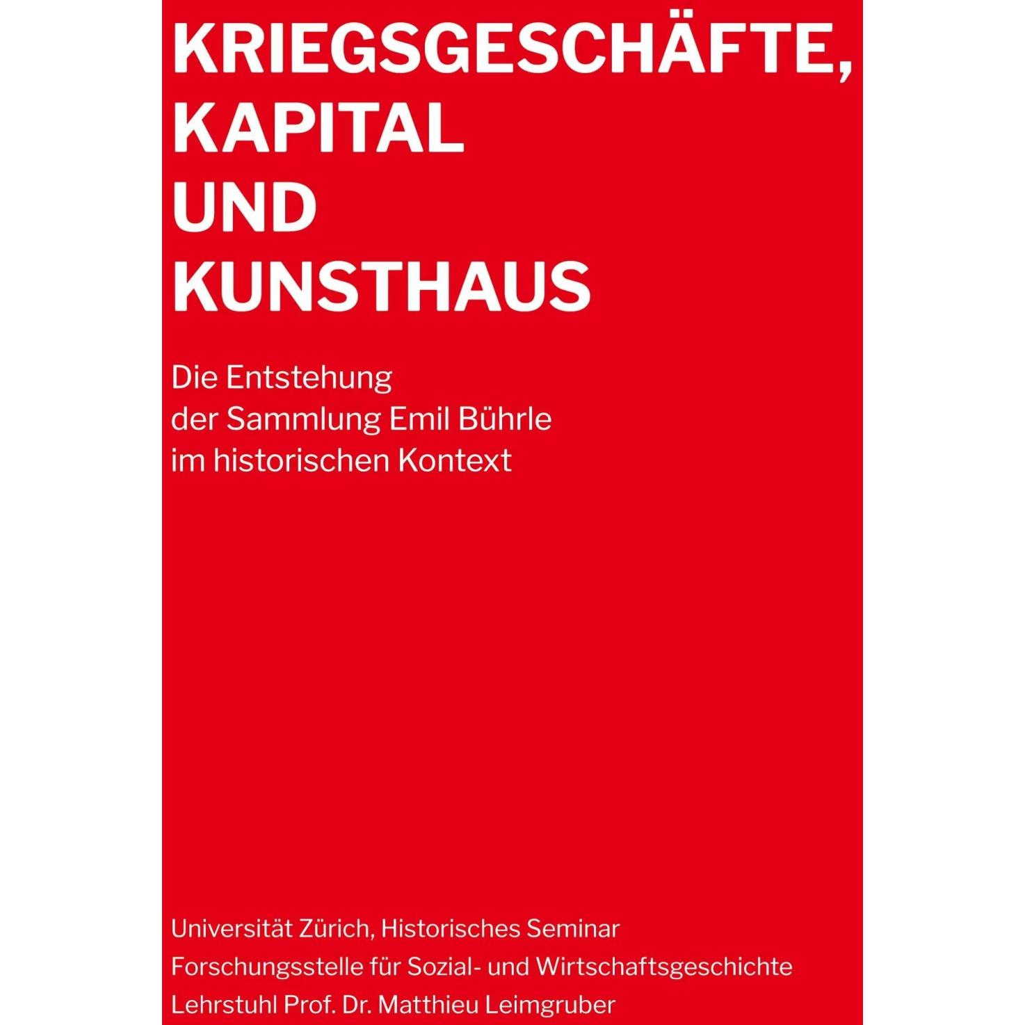 Kriegsgeschäfte, Kapital und Kunsthaus, Sachbücher von Matthieu Leimgruber
