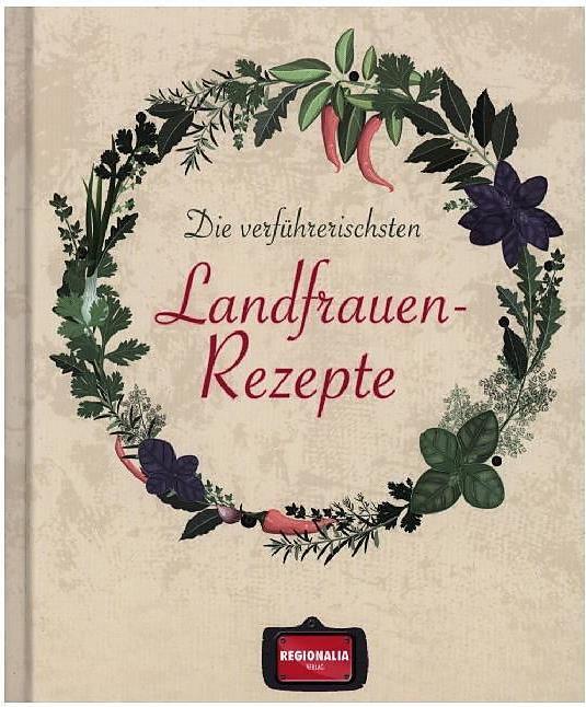 Produktbild Die verführerischsten Landfrauen-Rezepte (Deutsch)