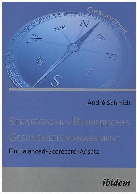 Produktbild Strategisches Betriebliches Gesundheitsmanagement (Deutsch, André Schmidt, 2015)