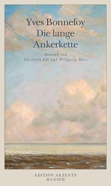 Produktbild Die lange Ankerkette (Deutsch, Yves Bonnefoy, 2014)