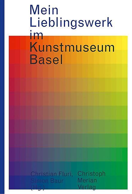 Produktbild Mein Lieblingswerk im Kunstmuseum Basel (Deutsch, 2016)