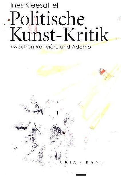 Produktbild Politische Kunst-Kritik (Deutsch, Ines Kleesattel, 2016)