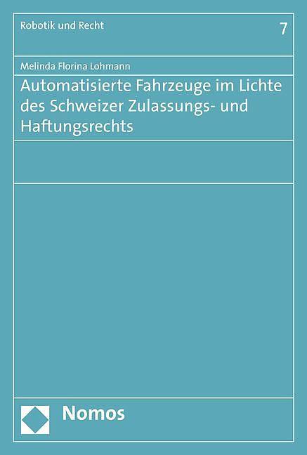 Produktbild Automatisierte Fahrzeuge im Lichte des Schweizer Zulassungs- und Haftungsrechts (Deutsch)