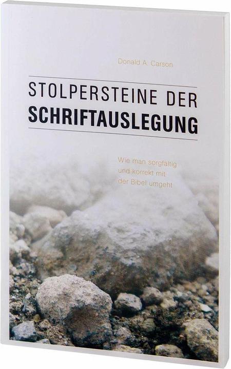 Produktbild Stolpersteine der Schriftauslegung (Deutsch, Donald A Carson, Joachim Schmitsdorf, 2015)