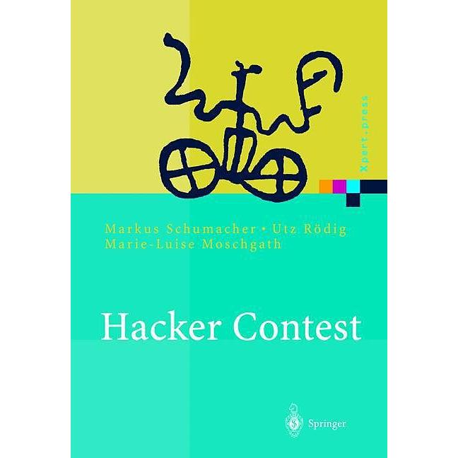 Hacker Contest, Fachbücher von Markus Schumacher, Marie-Luise Moschgath, Utz Roedig