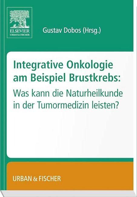 Produktbild Integrative Onkologie am Beispiel Brustkrebs (Deutsch, Gustav Dobos, 2014)