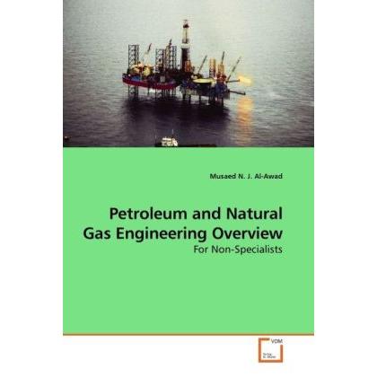Petroleum and Natural Gas Engineering Overview, Fachbücher von Musaed N. J. Al- Awad