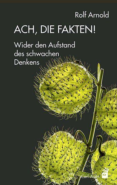 Produktbild Ach, die Fakten! (Deutsch, Rolf Arnold, 2018)