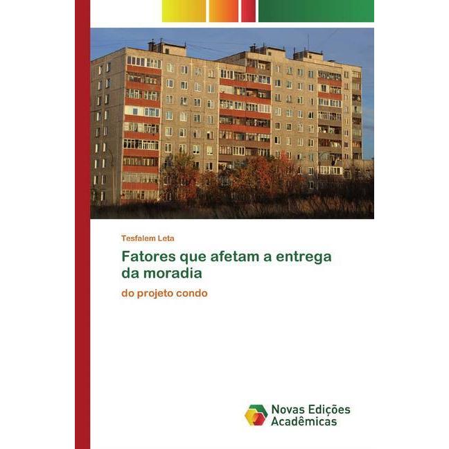 Fatores que afetam a entrega da moradia, Fachbücher von Tesfalem Leta