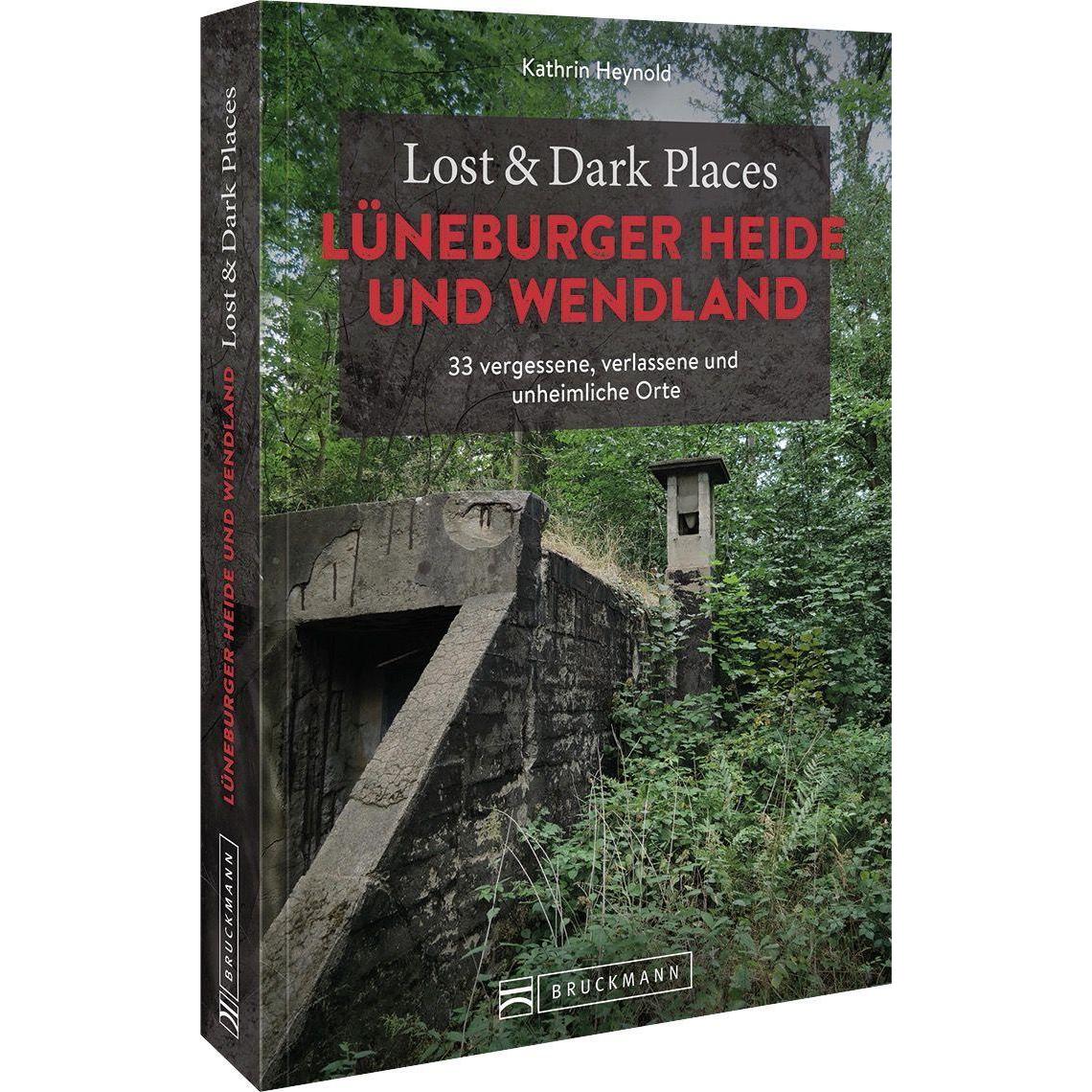 Thumbnail - Lost & Dark Places Lüneburger Heide und Wendland, Ratgeber von Kathrin Heynold