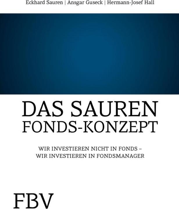 Produktbild Das Sauren-Fonds-Konzept (Deutsch, Ansgar Gunseck, Eckard Sauren, Hermann-Josef Hall, 2007)