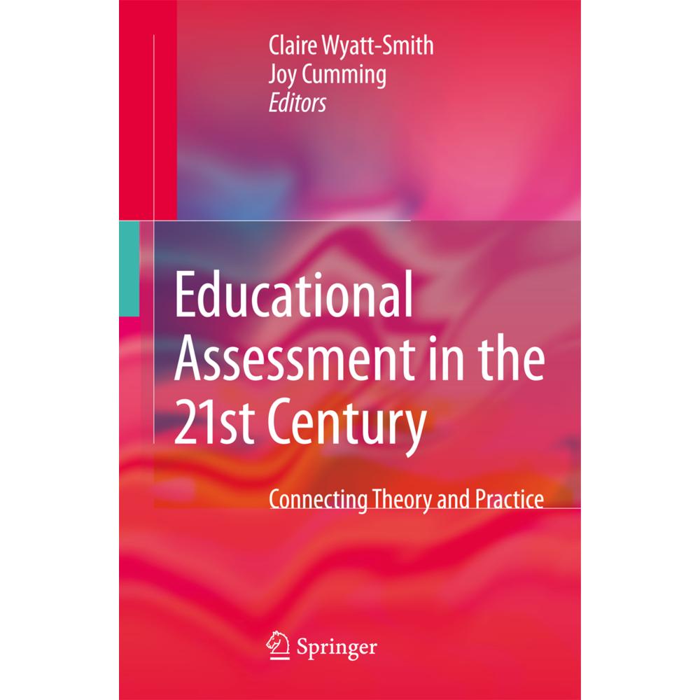 Educational Assessment in the 21st Century, Fachbücher von Claire Wyatt-Smith, Joy Cumming