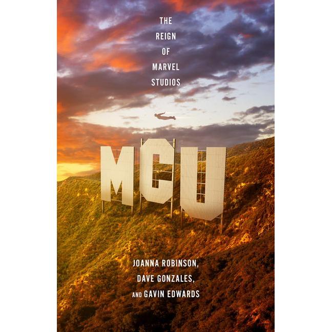MCU - The Reign of Marvel Studios, Sachbücher von Joanna Gonzalez Robinson