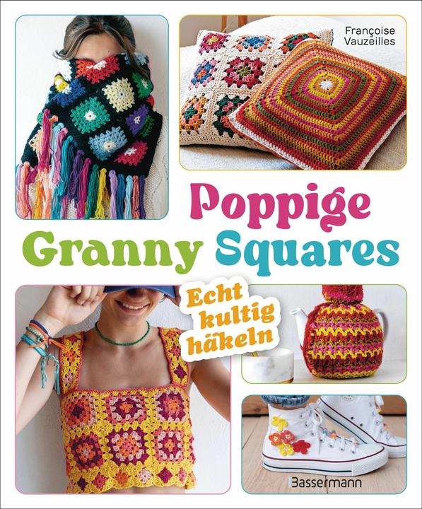 Actual product image Poppige Granny Squares - echt kultig häkeln (German, Françoise Vauzeilles, Katrin Marburger, 2025)