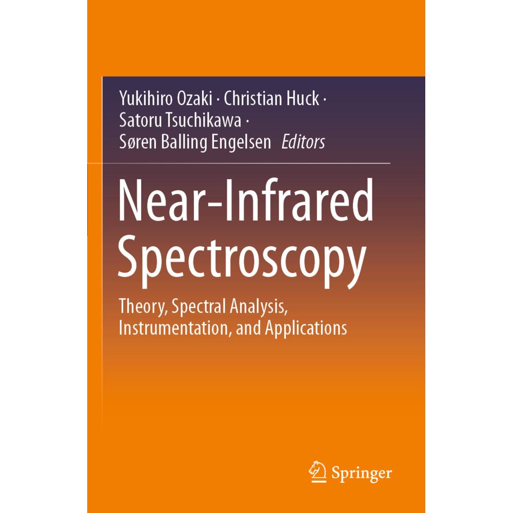 Near-Infrared Spectroscopy, Fachbücher von Christian Huck, Yukihiro Ozaki, Satoru Tsuchikawa, Søren Balling Engelsen