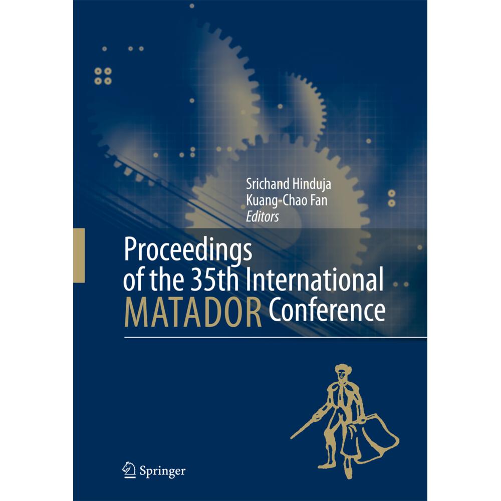 Proceedings of the 35th International MATADOR Conference, Fachbücher von Kuang-Chao Fan, Srichand Hinduja