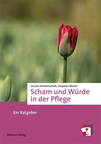 Produktbild Scham und Würde in der Pflege (Deutsch, Stephan Marks, Ursula Immenschuh, 2022)