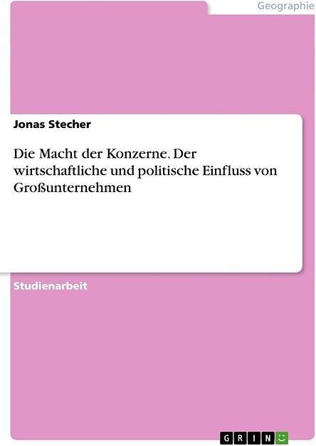 Produktbild Die Macht der Konzerne. Der wirtschaftliche und politische Einfluss von Grossunternehmen (Deutsch, 2014)
