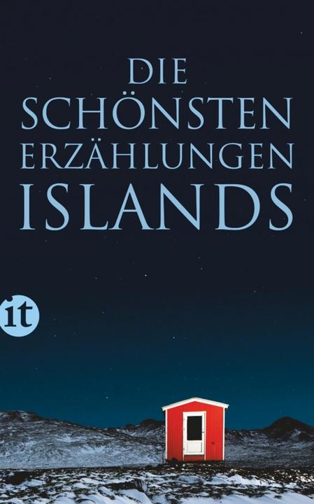 Produktbild Die schönsten Erzählungen Islands (Deutsch, Gert Kreutzer, Halldór Guðmundsson, Soffía Auður Birgisdóttir, 2011)