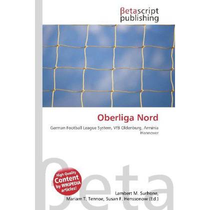 Thumbnail - Oberliga Nord, Ratgeber von Lambert M. Surhone, Miriam T. Timpledon, Susan F. Marseken
