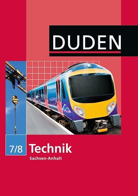 Produktbild Technik 7./8. Schuljahr. Schülerbuch. ST (Deutsch, Hardcover, Elke Hartmann, Kathrin Fischer, Michael Schöbe, Steffi Grötzsch, Volker Torgau)