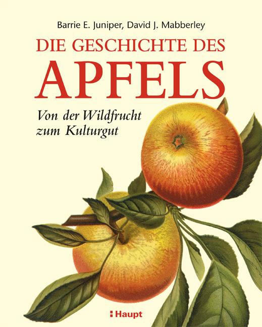 Image du produit Die Geschichte des Apfels (Allemand, David J. Mabberley, Barrie E. Juniper, Claudia Huber, 2022)