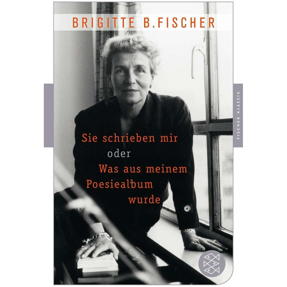 Sie schrieben mir oder Was aus meinem Poesiealbum wurde, Sachbücher von Brigitte B. Fischer