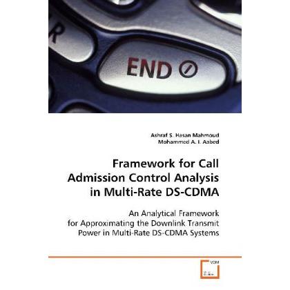 Framework for Call Admission Control Analysis in Multi-Rate DS-CDMA, Fachbücher von Mohammed A. I. Aabed, Ashraf S. Hasa...