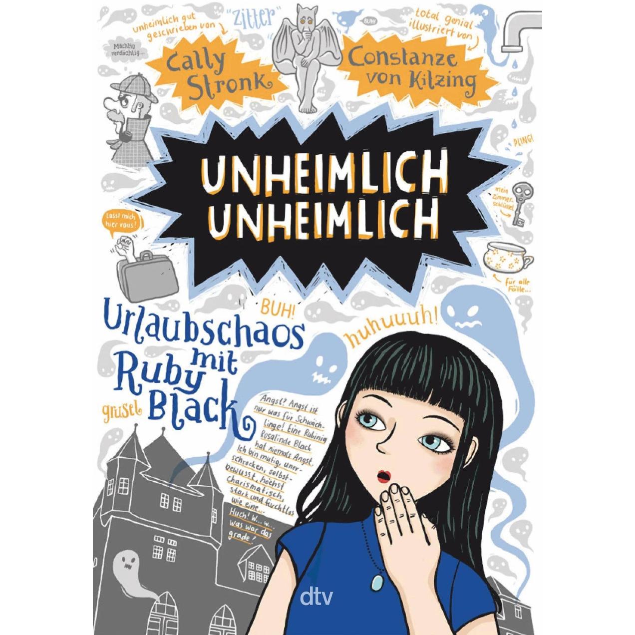 Unheimlich unheimlich – Urlaubschaos mit Ruby Black, Kinderbücher von Cally Stronk