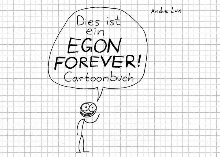 Produktbild Dies ist ein Egon Forever! ­Cartoonbuch (Deutsch, Andre Lux, 2016)