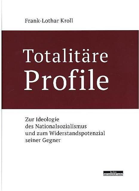 Produktbild Totalitäre Profile (Deutsch, Frank-Lothar Kroll, 2017)