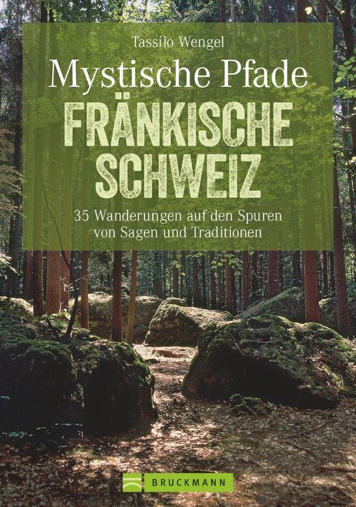 Produktbild Mystische Pfade Fränkische Schweiz (Deutsch, Tassilo Wengel, 2021)