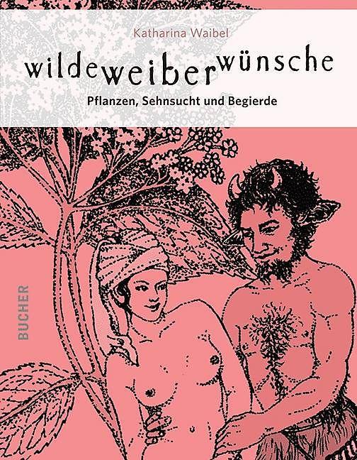 Produktbild wilde weiber wünsche (Deutsch, Katharina Waibel, 2015)