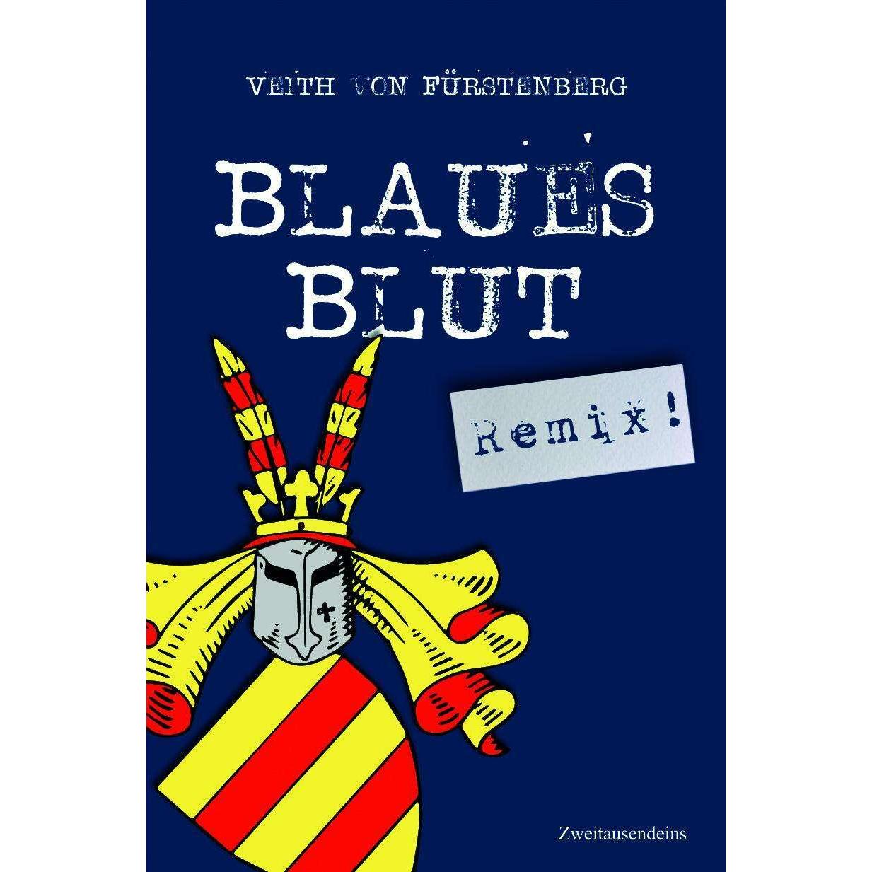 Blaues Blut (Remix!), Belletristik von Veith von Fürstenberg