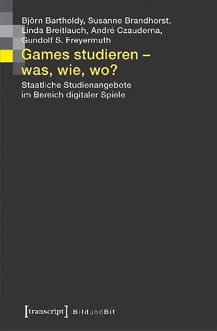Produktbild Games studieren - was, wie, wo? (Deutsch, 2018)