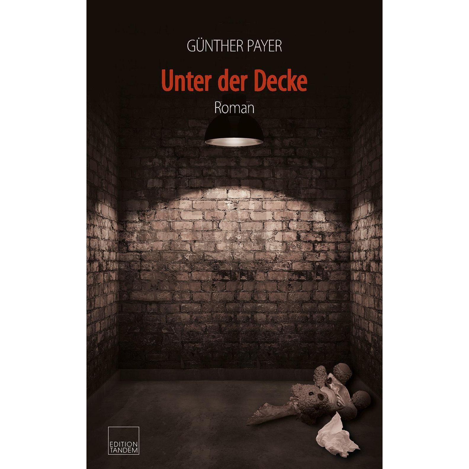Unter der Decke, Belletristik von Günther Payer