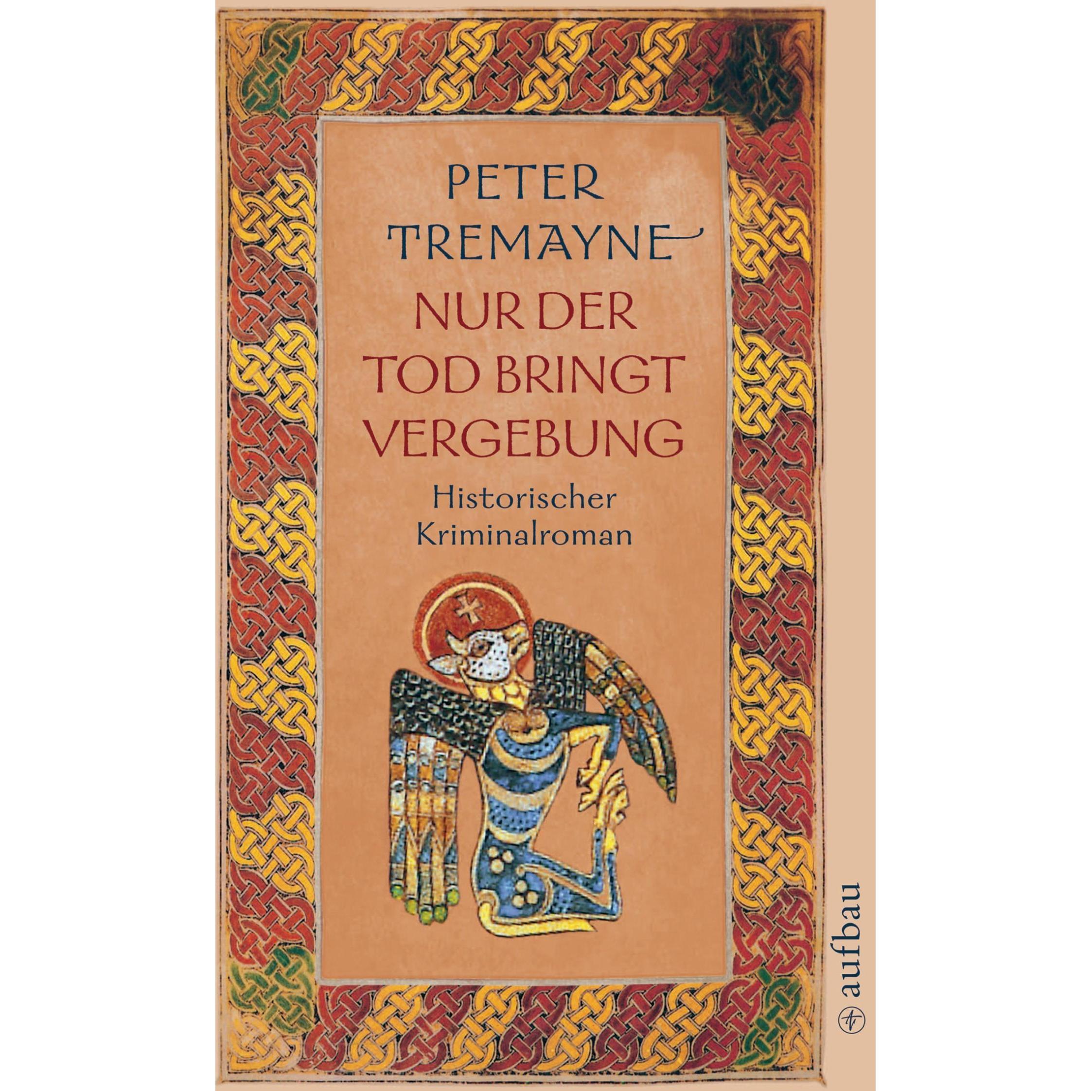 Nur der Tod bringt Vergebung, Belletristik von Peter Tremayne