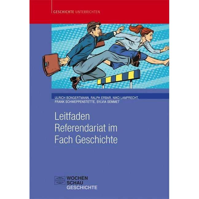 Leitfaden Referendariat im Fach Geschichte, Fachbücher von Ralph Erbar, Frank Schweppenstette, Niko Lamprecht, Sylvia Se...