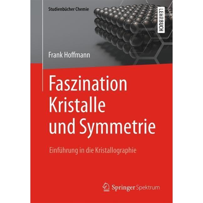 Faszination Kristalle und Symmetrie, Fachbücher von Frank Hoffmann